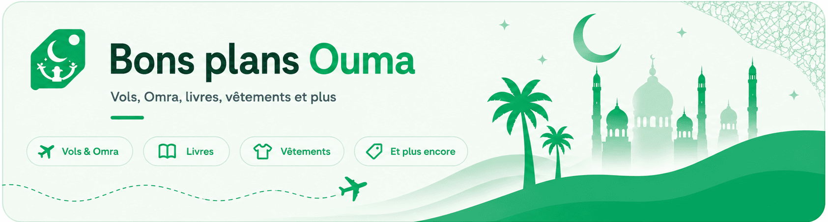 Bons plans Ouma – Vols, Omra, livres, vêtements et plus