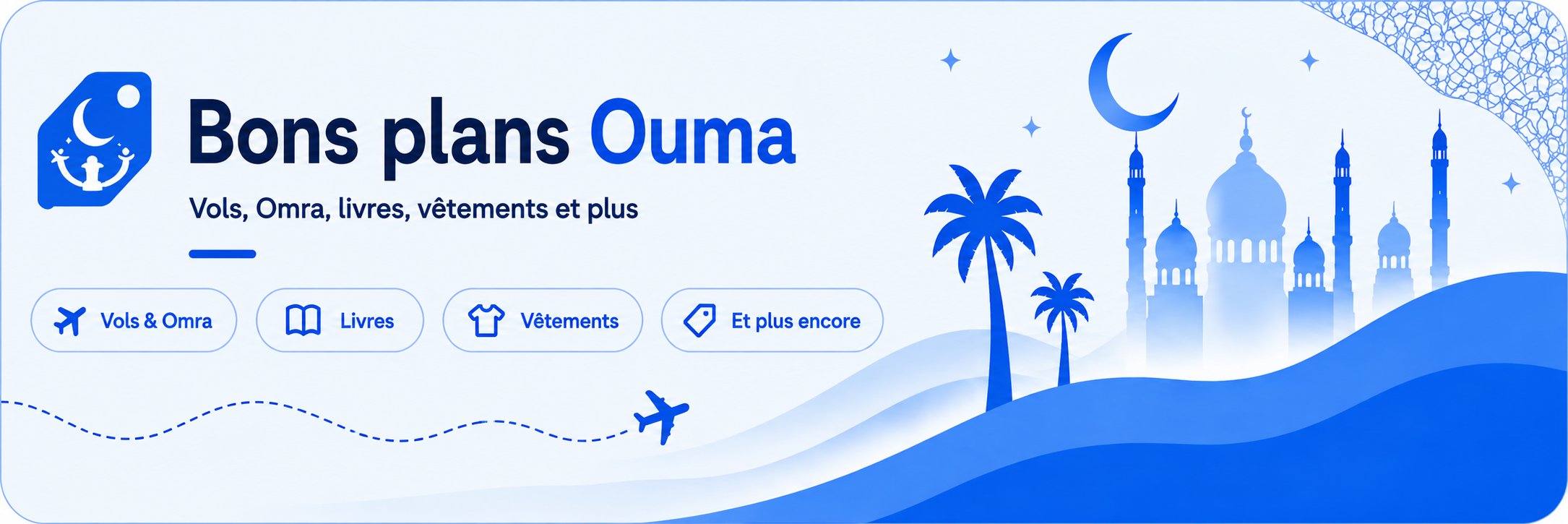 Bons plans Ouma – Vols, Omra, livres, vêtements et plus